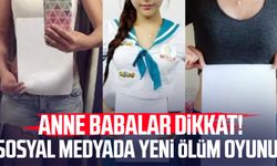 Anne babalar dikkat! Sosyal medyada yeni ölüm oyunu