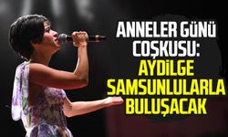 Anneler Günü coşkusu: Aydilge Samsunlularla buluşacak