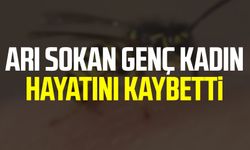 Arı sokan genç kadın hayatını kaybetti