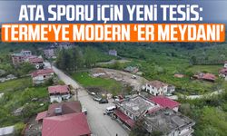Ata sporu için yeni tesis: Terme'ye modern ‘er meydanı'