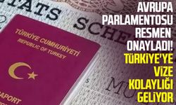 Avrupa Parlamentosu resmen onayladı! Türkiye'ye vize kolaylığı geliyor