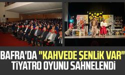 Bafra'da "Kahvede Şenlik Var" tiyatro oyunu sahnelendi