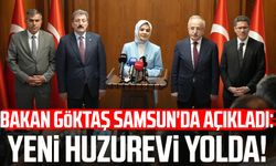 Bakan Göktaş Samsun'da açıkladı: Yeni huzurevi yolda!