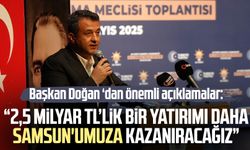 Başkan Halit Doğan'dan önemli açıklamalar: "2,5 milyarlık bir yatırımı daha Samsun'umuza kazandıracağız"