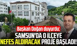 Başkan Halit Doğan duyurdu: Samsun'da o ilçeye nefes aldıracak proje başladı!
