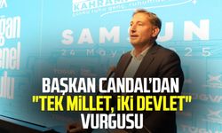 Başkan Mustafa Candal’dan "Tek millet, iki devlet" vurgusu