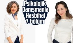 Psikolojik Danışmanla Hasbihal 7. bölüm
