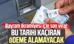 Bayram ikramiyesi için son viraj: Bu tarihi kaçıran ödeme alamayacak