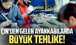 Çin'den gelen ayakkabılarda büyük tehlike!