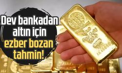 Dev banka altın için ezber bozan tahmin yaptı!