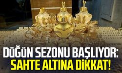 Düğün sezonu başlıyor: Sahte altına dikkat!