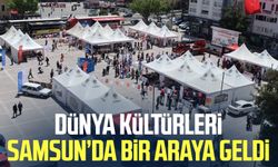 Dünya kültürleri Samsun'da bir araya geldi