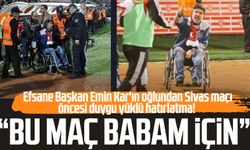 Efsane Başkan Emin Kar'ın oğlu Mustafa Kar'dan Sivasspor maçı öncesi duygu yüklü hatırlatma!