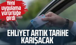 Yeni uygulama yürürlüğe girdi: Ehliyet artık tarihe karışacak