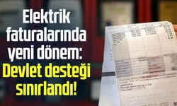 Elektrik faturalarında yeni dönem: Devlet desteği sınırlandı!
