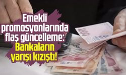 Emekli promosyonlarında flaş güncelleme: Bankaların yarışı kızıştı!