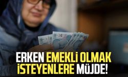 Erken emekli olmak isteyenlere müjde! Prim jesti