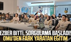 Ezber bitti, sorgulama başladı! OMÜ’den fark yaratan eğitim