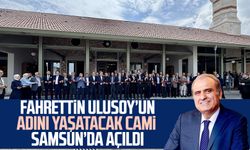 Fahrettin Ulusoy’un adını yaşatacak cami Samsun Üniversitesi'nde açıldı
