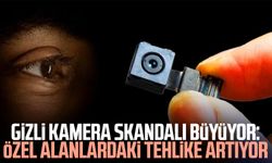 Gizli kamera skandalı büyüyor: Özel alanlardaki tehlike artıyor