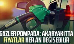Gözler pompada: Akaryakıtta fiyatlar her an değişebilir