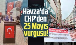 Havza'da CHP'den 25 Mayıs vurgusu!