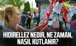 Hıdırellez nedir, ne zaman, nasıl kutlanır?