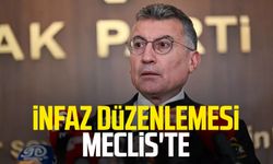 İnfaz düzenlemesi Meclis'te