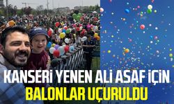 Kanseri yenen Ali Asaf için balonlar uçuruldu