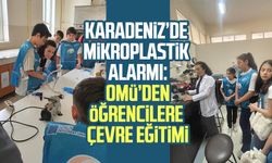 Karadeniz’de mikroplastik alarmı: OMÜ’den öğrencilere çevre eğitimi