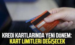 Kredi kartlarında yeni dönem: Kart limitleri değişecek