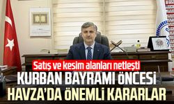 Kurban Bayramı öncesi Havza’da önemli kararlar