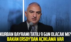 Kurban Bayramı tatili 9 gün olacak mı? Bakan Ersoy yanıtladı