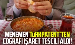Menemen TÜRKPATENT’ten coğrafi işaret tescili aldı!