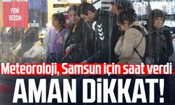 Samsun hava durumu 2 Mayıs Cuma