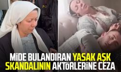 Mide bulandıran yasak aşk skandalının aktörlerine ceza