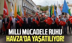 Milli mücadele ruhu Havza'da yaşatılıyor!