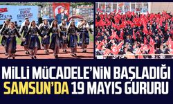 Milli Mücadele’nin başladığı Samsun’da 19 Mayıs gururu