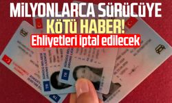 Milyonlarca sürücüye kötü haber! Ehliyetleri iptal edilecek