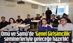Omü ve Samü’de ‘Genel Girişimcilik’ seminerleriyle geleceğe hazırlık!
