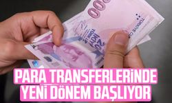 Para transferlerinde yeni dönem başlıyor