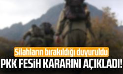 PKK fesih kararını açıkladı! Silahların bırakıldığı duyuruldu