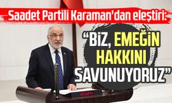 Saadet Partisi Samsun Milletvekili Mehmet Karaman'dan eleştiri