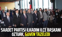 Saadet Partisi İlkadım İlçe Başkanı Hasan Öztürk, güven tazeledi