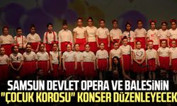 SAMDOB çocuk korosu yarın Samsun’da sahnede