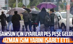Samsun için uyarılar peş peşe geldi! Uzman isim yarını işaret etti