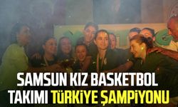 Samsun Kız Basketbol Takımı Türkiye şampiyonu
