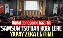 Samsun TSO’dan KOBİ’lere yapay zeka eğitimi: Dijital dönüşüme hazırlık