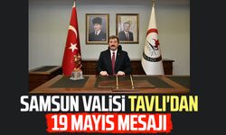 Samsun Valisi Orhan Tavlı'dan 19 Mayıs mesajı