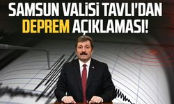 Samsun Valisi Orhan Tavlı'dan deprem açıklaması: 3 ilçeyi işaret etti